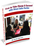 How to Take Charge & Succeed with Direct Sales Parties by Susie Glennan thebusywoman.com