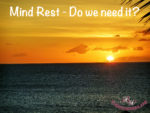 Mind Rest - Do we need it on thebusywoman.com